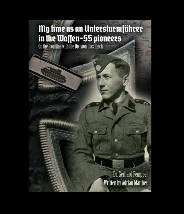 My times as an Untersturmführer in the Waffen-SS pioneers