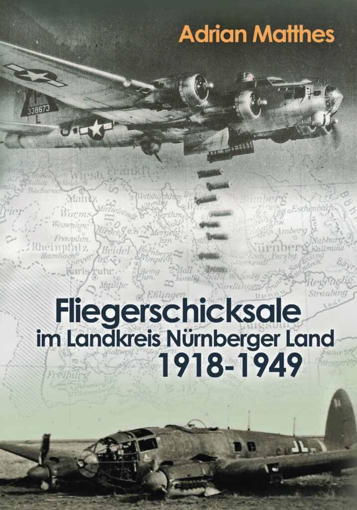 Fliegerschicksale im Landkreis Nürnberger Land 1918-1949